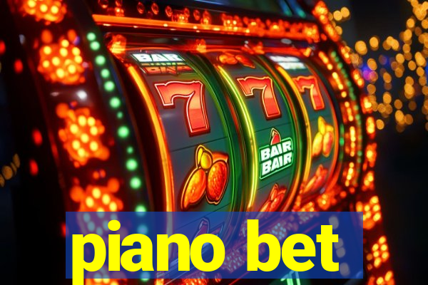 piano bet